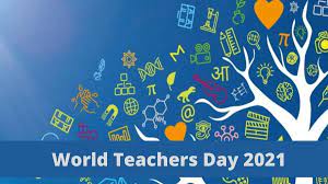World Teachers’ Day 2021 Theme: Celebrating the Resilience and Dedication of Educators